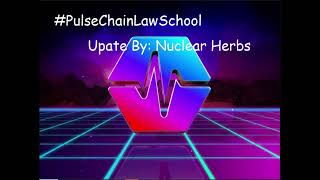 #PulseChainLawSchool Update By: Nuclear Herbs 8/24/2024