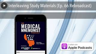 Interleaving Study Materials (Ep. 66 Rebroadcast)
