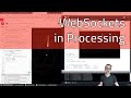 6.1 How to Use WebSocket Communication in Processing - Fun with WebSockets!