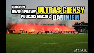 Ultras GieKSa SHOW - dwie oprawy podczas MECZU z BANIKIEM!