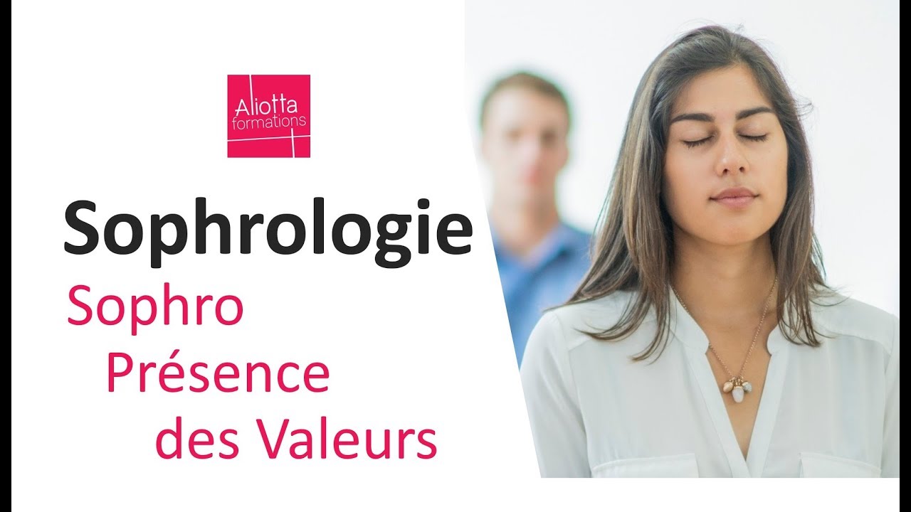 Sophrologie : Exercice De Sophro Présence Des Valeurs - YouTube