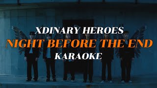 Xdinary Heroes - Night before the end Karaoke [Korean_Romanized lyrics]