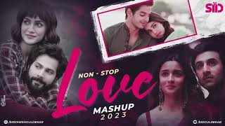 Nonstop Love Mashup lofi 2023 | Best Mashup of Arijit Singh, Jubin Nautiyal, Atif Aslam , Darshan Ra