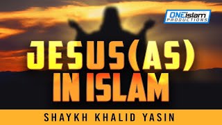 Jesus (AS) In Islam