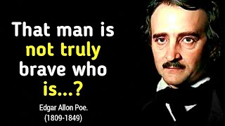 Edgar's allon  Poe quotes of all time |worth listening quotes|psychology |inspirational|motivational