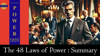 The 48 Laws of Power : Summary in 15 Minutes !