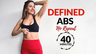 40 Minute DEFINED ABS Workout | No Equipment - No Repeat | Slow, Controlled, Intense Workout