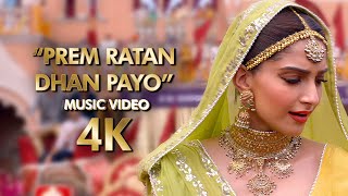 "Prem Ratan Dhan Payo" | 4K Music Video | 2015 Prem Ratan Dhan Payo Movie | B4K
