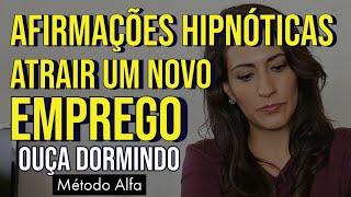 SUGESTÕES HIPNÓTICAS PARA UM NOVO EMPREGO