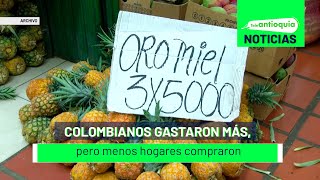 Colombianos gastaron más, pero menos hogares compraron - Teleantioquia Noticias