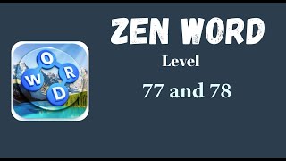 Zen Word Level 77 Answers | Zen Word Level 78 Answers