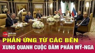 Phản ứng từ các bên xung quanh cuộc đàm phán Mỹ-Nga | Tin24h