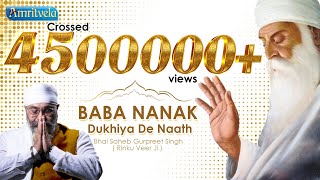 Baba Nanak Dukhiya De Naath Ve | Bhai Gurpreet. Singh Ji (Rinku Veer Ji) | Bombay Wale