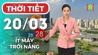 Dự báo thời tiết Hà Nội đêm nay, ngày mai 20/03 | Hà Nội ít mây trời nắng nóng