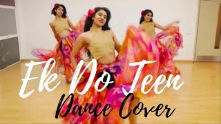 Ek Do Teen | Madhuri Dixit | Jacqueline Fernandez | Baaghi 2 | Dance Cover