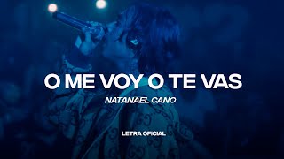 Natanael Cano - O Me Voy O Te Vas (Lyric Video) | CantoYo