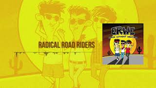 ERWE - RADICAL ROAD RIDERS