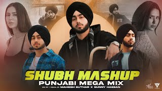 Shubh The Punjabi Mega Mashup 2024 | You And Me X One Love X No Love X Cheques & More | Sunny Hassan