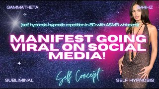Affirmations to Manifest Going Viral on Social Media - Self Hypnosis Repetition in 8D with ASMR