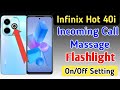 Infinix hot 40i notification light on/off kaise karen,incoming call flashlight setting Infinix