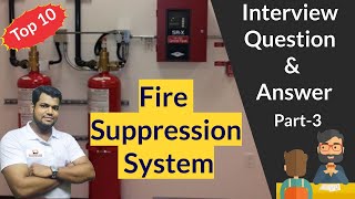 Interview Question & Answer On Fire Suppression System | Part-3 | FM200 | NOVEC | By Ansari29