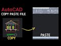 AutoCAD-Copy Paste beda file mudah dan cepat