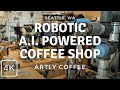 Amazing Robotic A.I. Drinks and Coffee at Artly Coffee in Downtown Seattle, WA