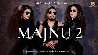 Majnu 2 : Mika Singh [ Official Video ] New Hindi Songs 2022 | Love Songs | New Song 2022