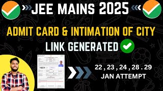 JEE MAINS CITY INTIMATION 2025 LINK GENERATE 🚨| JEE MAINS 2025 | ADMIT CARD #jeemains2025 #nta