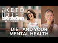 Diet and Your Mental Health | The Keto Diet Podcast Ep 207 with Autumn Smith