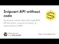 Connect with Snipcart API without coding — NoCodeAPI