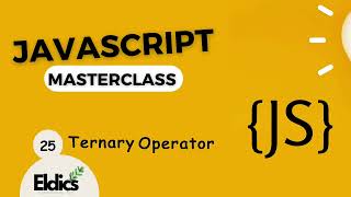 Javascript Masterclass #25 Ternary Operator