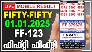 Live Kerala Lottery Result  | FIFTY-FIFTY | FF-123 | 01.01.2025 | ഫിഫ്റ്റി-ഫിഫ്റ്റി | பிப்டி-பிப்டி