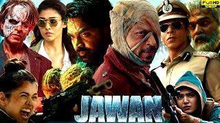 Jawan Full Movie | Shah Rukh Khan | Nayanthara | Vijay Sethupathi | Sunil Grover | Review \u0026 Facts HD