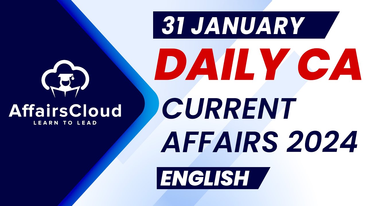 Current Affairs 31 January 2024 | English | By Vikas | Affairscloud For ...