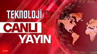 Teknoloji TV #canlıyayın