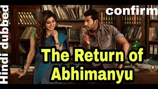 The Return of Abhimanyu (Irumbu Thirai) Hindi Dubbed Movie | Release Date | Vishal, Arjun Sarja