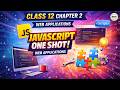 Class 12 JavaScript One Shot | Chapter 2 Web Applications Code 803 CBSE 2026 Board Exam FOC Classes