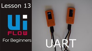 M5Stack UiFlow for Beginners - Lesson 13 - What is UART?
