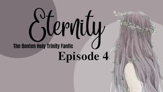 Eternity || The Bonten Holy Trinity Fan fiction || Tokyo Revengers || Episode 4