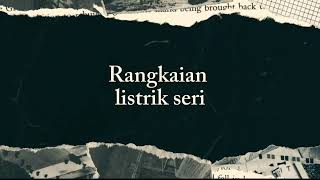 membuat Rangkaian listrik Paralel dan seri