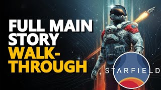 Starfield Walkthrough Full Main Story