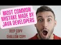 Most Common Mistake Made By Java Developers | Shallow Copy and Deep Copy | Easy with Example