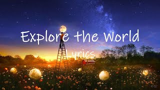 Brainheart - Explore the World (Lyrics) ft. Sis | don't waste your time