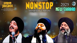 NONSTOP SHABAD GURBANI 2025 - BHAI ANANTVIR SINGH JI, BHAI SARABJIT SINGH JI, BHAI JAGJIT SINGH JI.