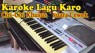 CIRI-CIRI KHUSUS KAROKE SUARA CEWEK || CIPTAAN BAHAGIA SITEPU || KAROKE LAGU KARO VIRALL