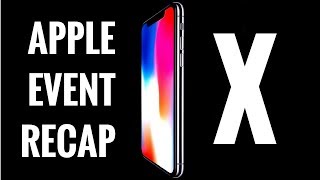 Apple Event Recap - iPhone 8, iPhone 8 Plus, iPhone X!