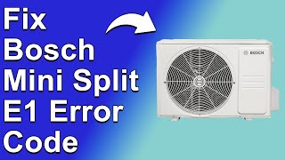 Bosch Mini Split E1 Error Code (Why It Happens And How To Resolve The Issue)
