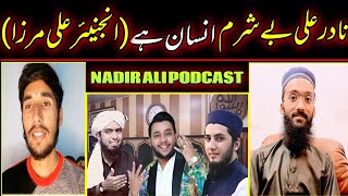 Nadir Ali Podcast featuring Engineer Muhammad Ali Mirza Exposde