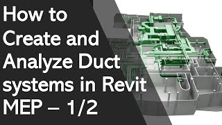 How to Create and Analyze Duct systems in Revit MEP – 1/2